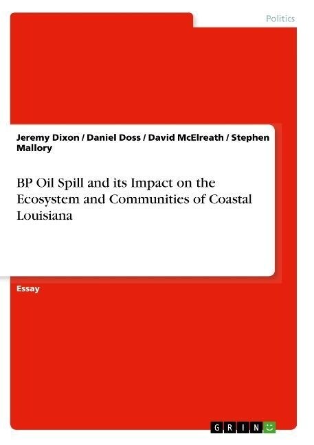 BP Oil Spill and its Impact on the Ecosystem and Communities of Coastal Louisiana (Paperback)