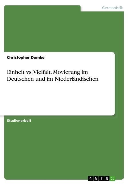 Einheit vs. Vielfalt. Movierung im Deutschen und im Niederl?dischen (Paperback)