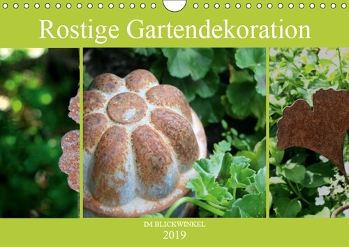 Rostige Gartendekoration im Blickwinkel (Wandkalender 2019 DIN A4 quer) (Calendar)