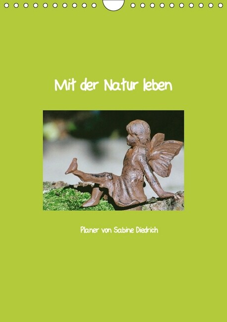 Mit der Natur leben (Wandkalender 2019 DIN A4 hoch) (Calendar)