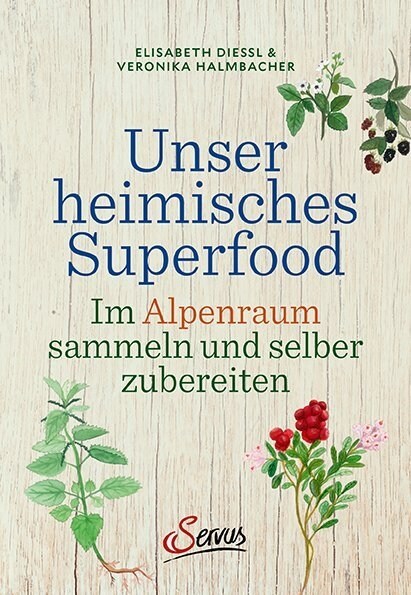 Unser heimisches Superfood (Hardcover)