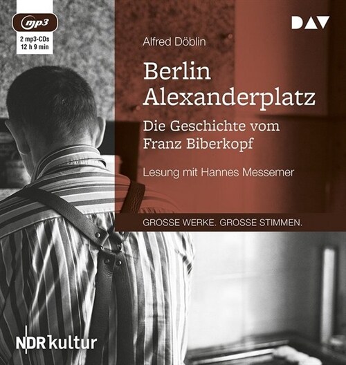 Berlin Alexanderplatz. Die Geschichte vom Franz Biberkopf, 2 MP3-CDs (CD-Audio)