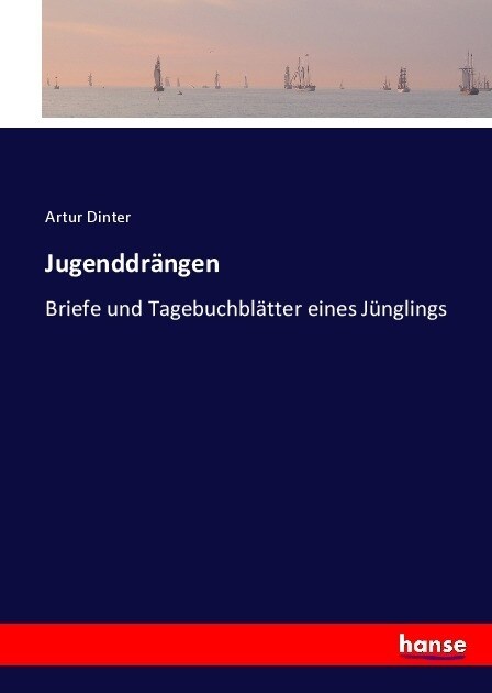 Jugenddr?gen: Briefe und Tagebuchbl?ter eines J?glings (Paperback)