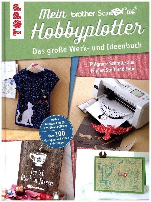 Mein Brother ScanNCut Hobbyplotter (Hardcover)