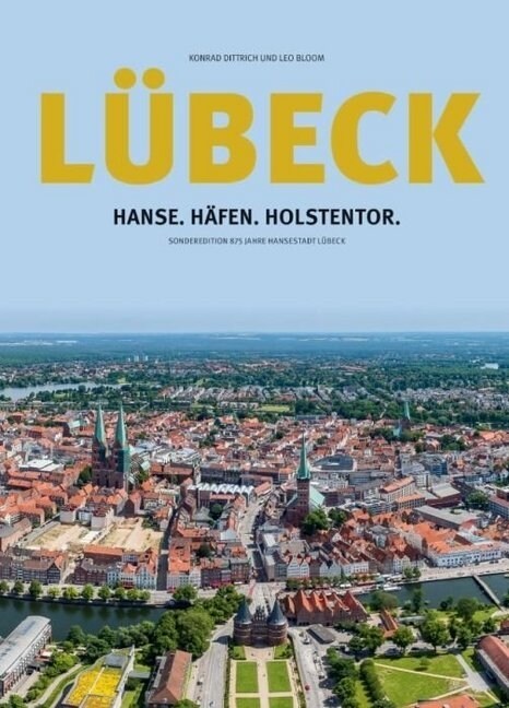 Lubeck: Hanse.Hafen.Holstentor (Hardcover)