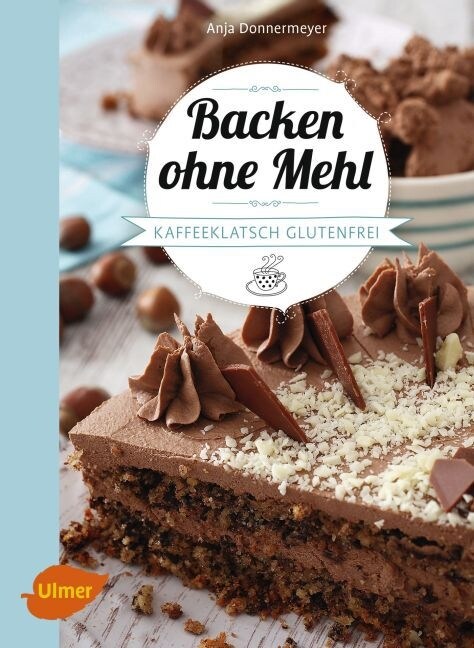 Backen ohne Mehl (Paperback)