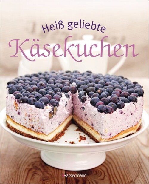 Heiß geliebte Kasekuchen (Hardcover)