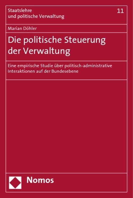 Die politische Steuerung der Verwaltung (Paperback)
