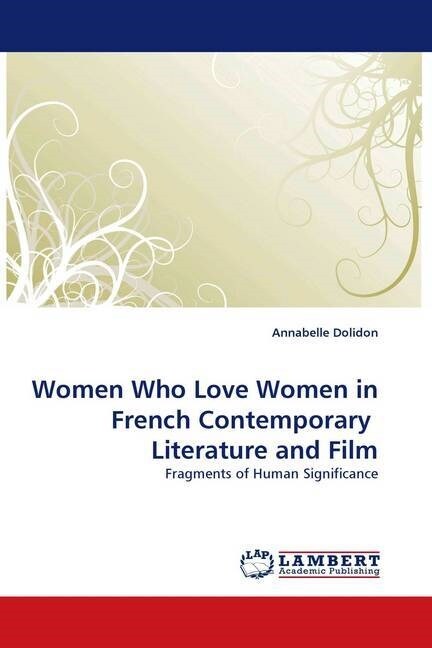 Women Who Love Women in French Contemporary Literature and Film (Paperback)