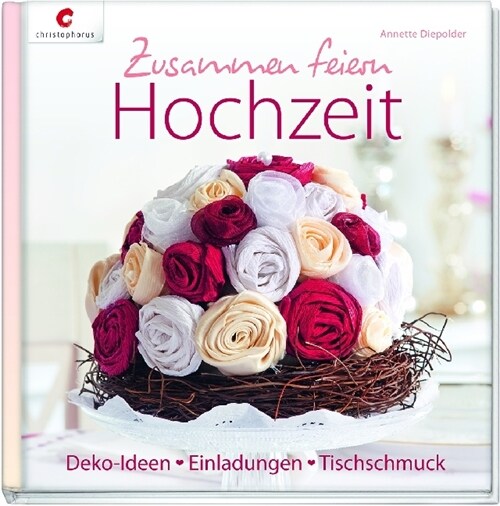 Zusammen feiern. Hochzeit (Hardcover)