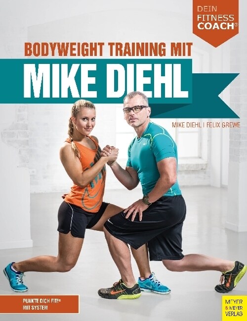 Bodyweight Training mit Mike Diehl (Paperback)