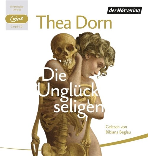 Die Ungluckseligen, 2 MP3-CDs (CD-Audio)