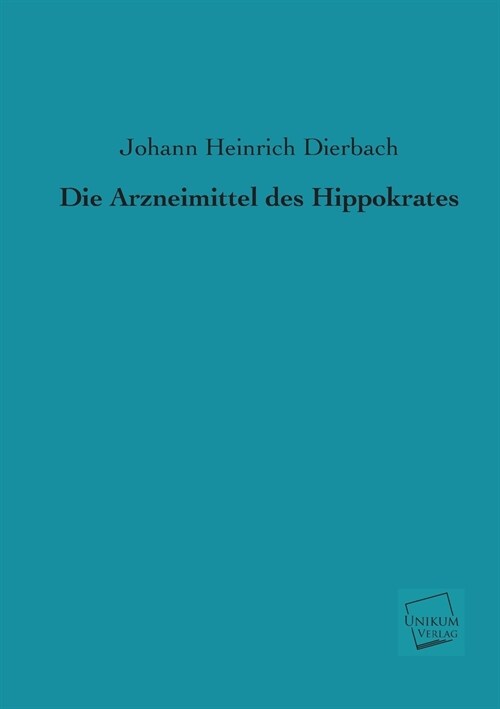 Die Arzneimittel des Hippokrates (Paperback)