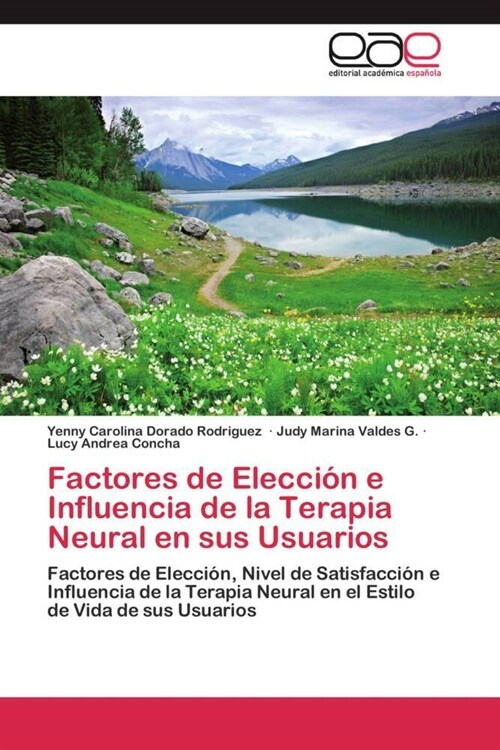 Factores de Eleccion e Influencia de la Terapia Neural en sus Usuarios (Paperback)