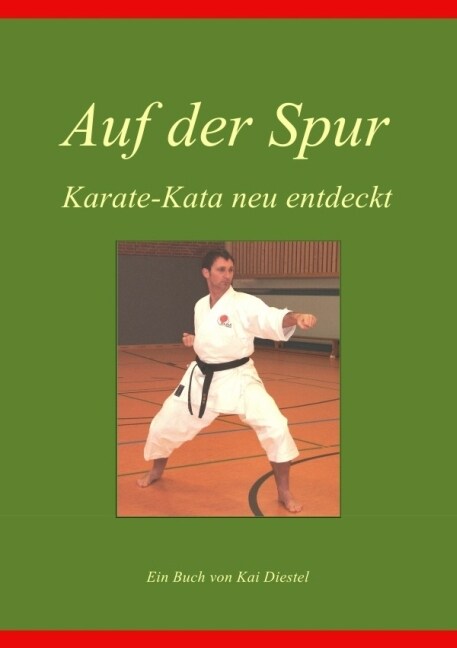 Auf der Spur, Karate-Kata neu entdeckt (Paperback)