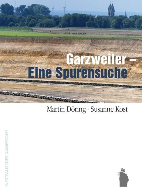 Garzweiler - Eine Spurensuche (Book)