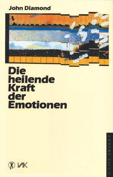 Die heilende Kraft der Emotionen (Hardcover)