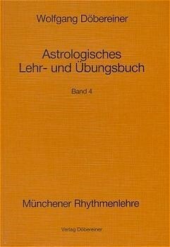 Astrologisches Lehr- und Ubungsbuch. Bd.4 (Paperback)