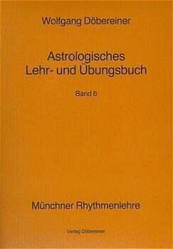 Astrologisches Lehr- und Ubungsbuch. Bd.6 (Paperback)