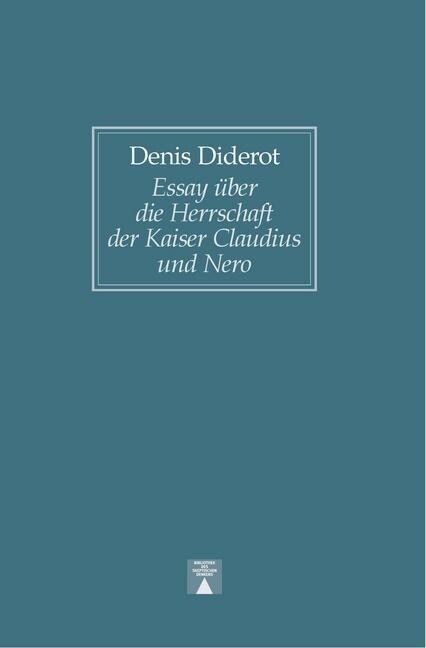 Essay uber die Herrschaft der Kaiser Claudius und Nero sowie uber das Leben und die Schriften Senecas - zur Einfuhrung in die Lekture dieses Philosoph (Hardcover)