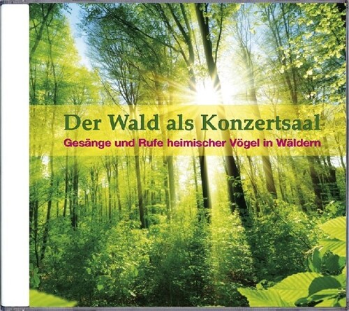 Der Wald als Konzertsaal, 1 Audio-CD (CD-Audio)