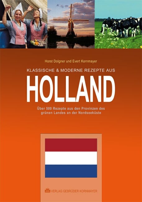 Klassische & moderne Rezepte aus Holland (Hardcover)