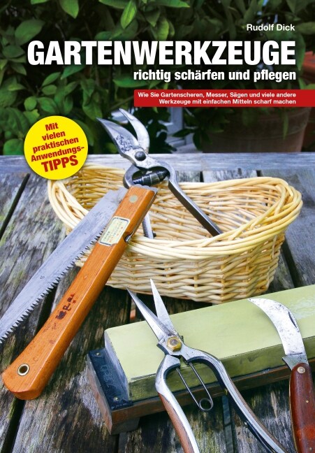 Gartenwerkzeuge richtig scharfen und pflegen (Hardcover)