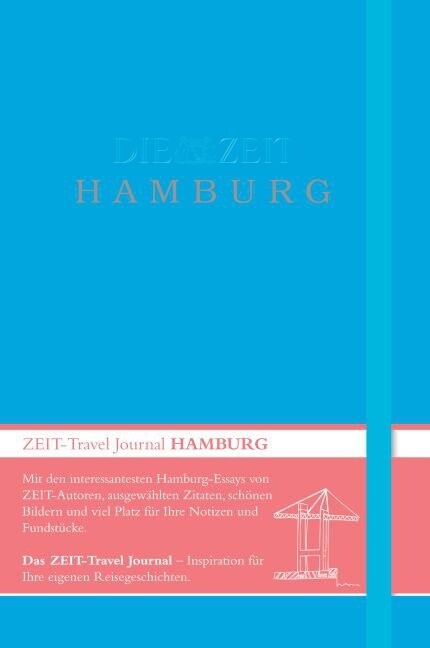 DIE ZEIT Travel Journal Hamburg (Hardcover)