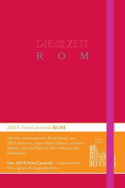 DIE ZEIT Travel Journal Rom (Hardcover)