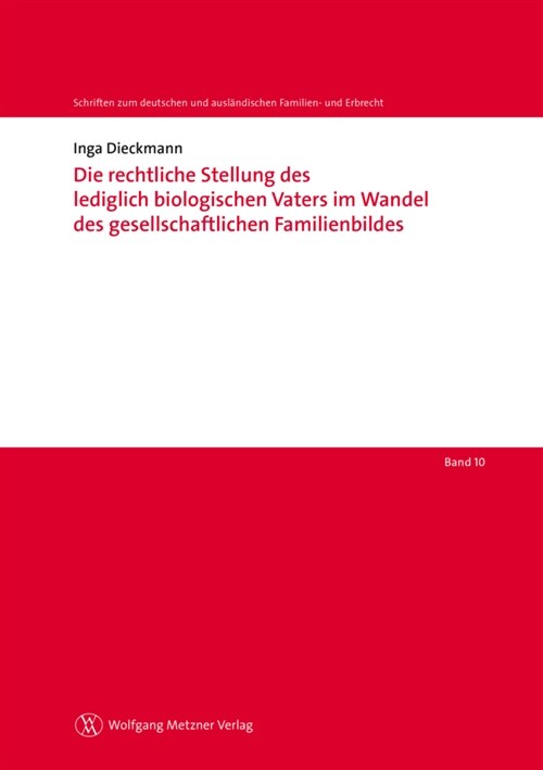 Die rechtliche Stellung des lediglich biologischen Vaters im Wandel des gesellschaftlichen Familienbildes (Paperback)