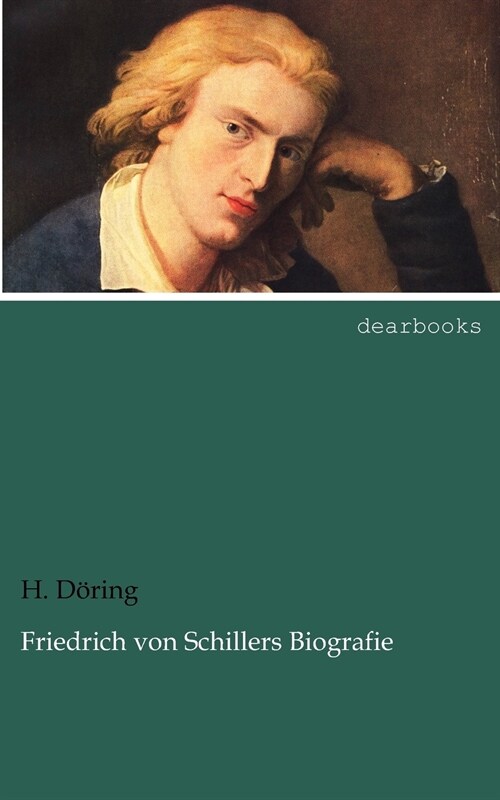 Friedrich von Schillers Biografie (Paperback)