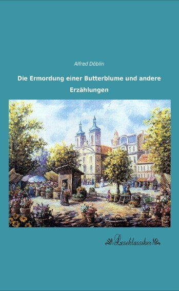 Die Ermordung einer Butterblume und andere Erzahlungen (Paperback)