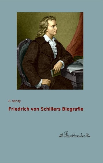 Friedrich von Schillers Biografie (Paperback)