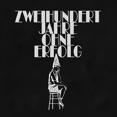 Zweihundert Jahre ohne Erfolg, 1 Audio-CD (CD-Audio)