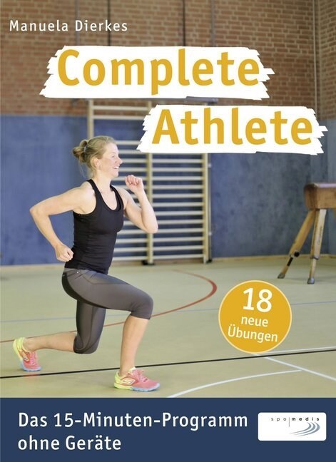 Complete Athlete: Das 15-Minuten-Programm ohne Gerate, Ubungskarten (Cards)