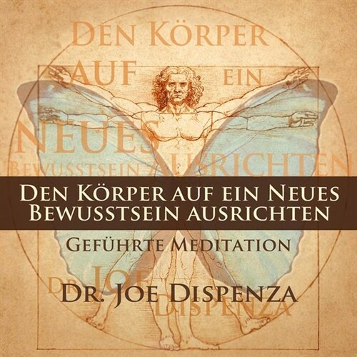 Den Korper auf ein neues Bewusstsein ausrichten, 1 Audio-CD (CD-Audio)