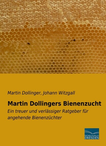 Martin Dollingers Bienenzucht (Paperback)