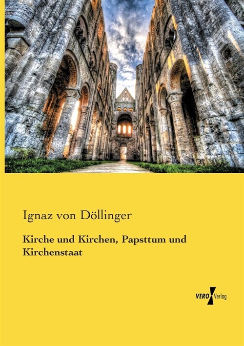 Kirche und Kirchen, Papsttum und Kirchenstaat (Paperback)