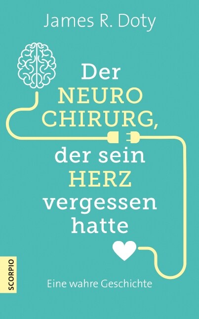 Der Neurochirurg, der sein Herz vergessen hatte (Hardcover)