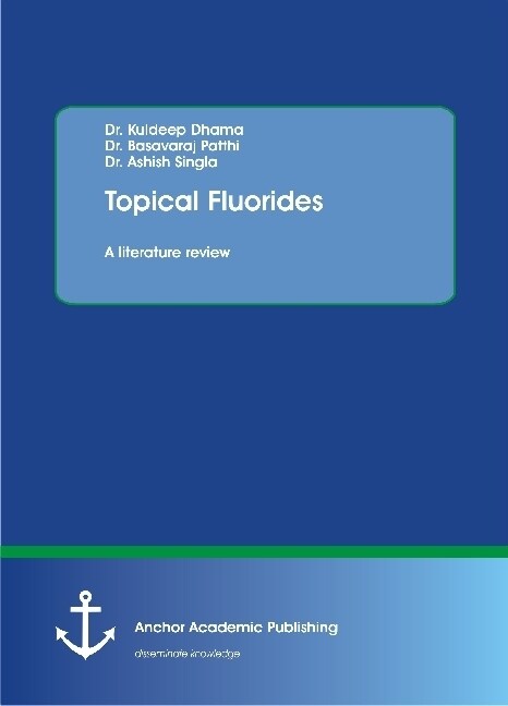 Topical Fluorides. A literature review (Paperback)