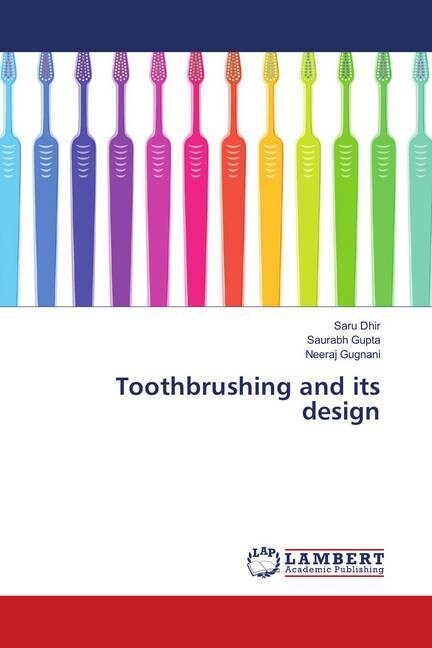 Toothbrushing and its design (Paperback)