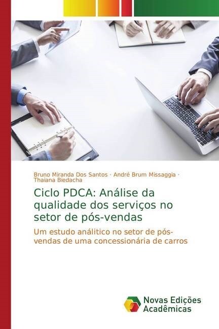 Ciclo PDCA: An?ise da qualidade dos servi?s no setor de p?-vendas (Paperback)