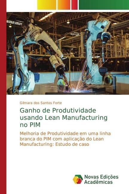 Ganho de Produtividade usando Lean Manufacturing no PIM (Paperback)