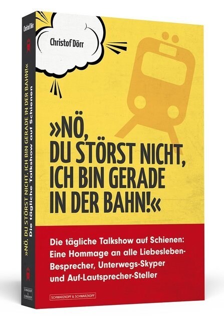 No, du storst nicht, ich bin gerade in der Bahn! (Paperback)