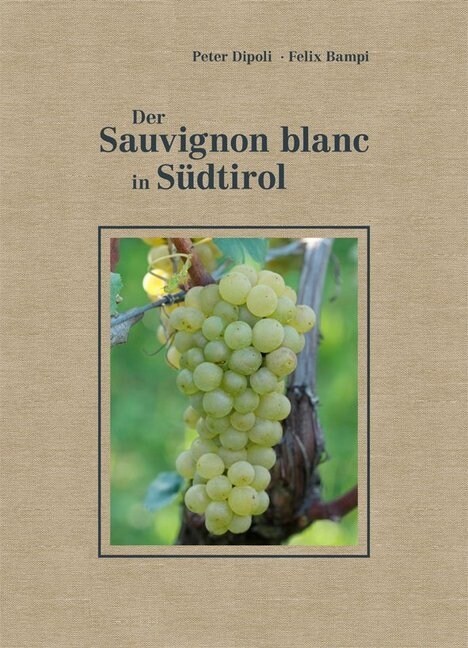 Der Sauvignon blanc in Sudtirol (Hardcover)