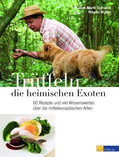 Truffeln - die heimischen Exoten (Hardcover)