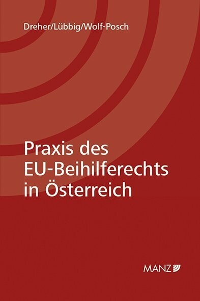 Praxis des EU-Beihilfenrechts in Osterreich (Paperback)