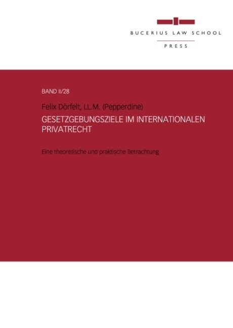 Gesetzgebungsziele im Internationalen Privatrecht (Hardcover)