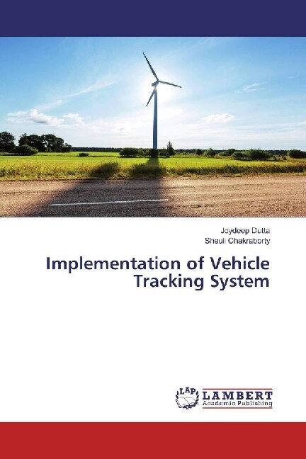 Implementation of Vehicle Tracking System (Paperback)