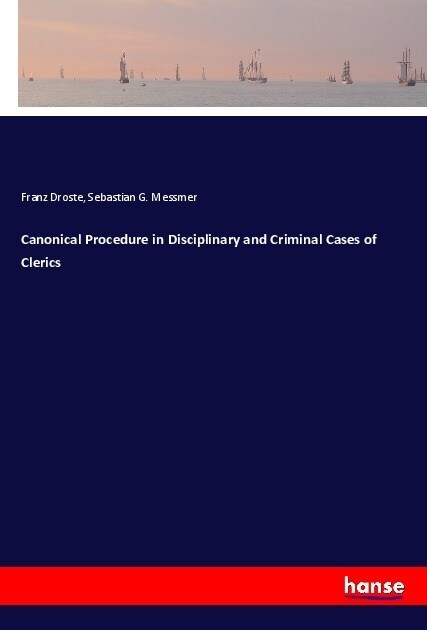 Canonical Procedure in Disciplinary and Criminal Cases of Clerics (Paperback)